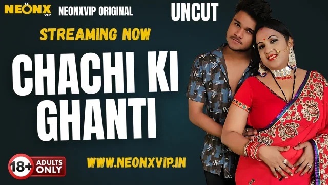 Chachi Ki Ghanti 2025: Neonx Vip Ka Garam Aur Behad Kharab Hindi Uncut Xxx Video