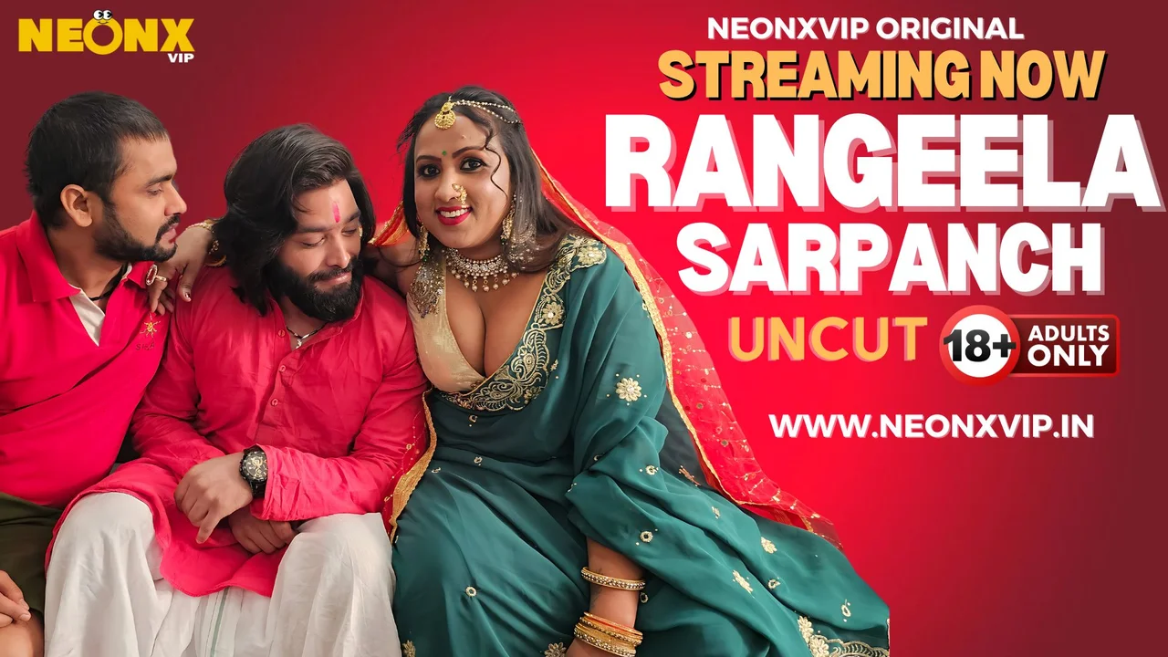 Sarpanch Rangeela 2024: Adegan Panas Tak Terpotong Untuk Member Vip
