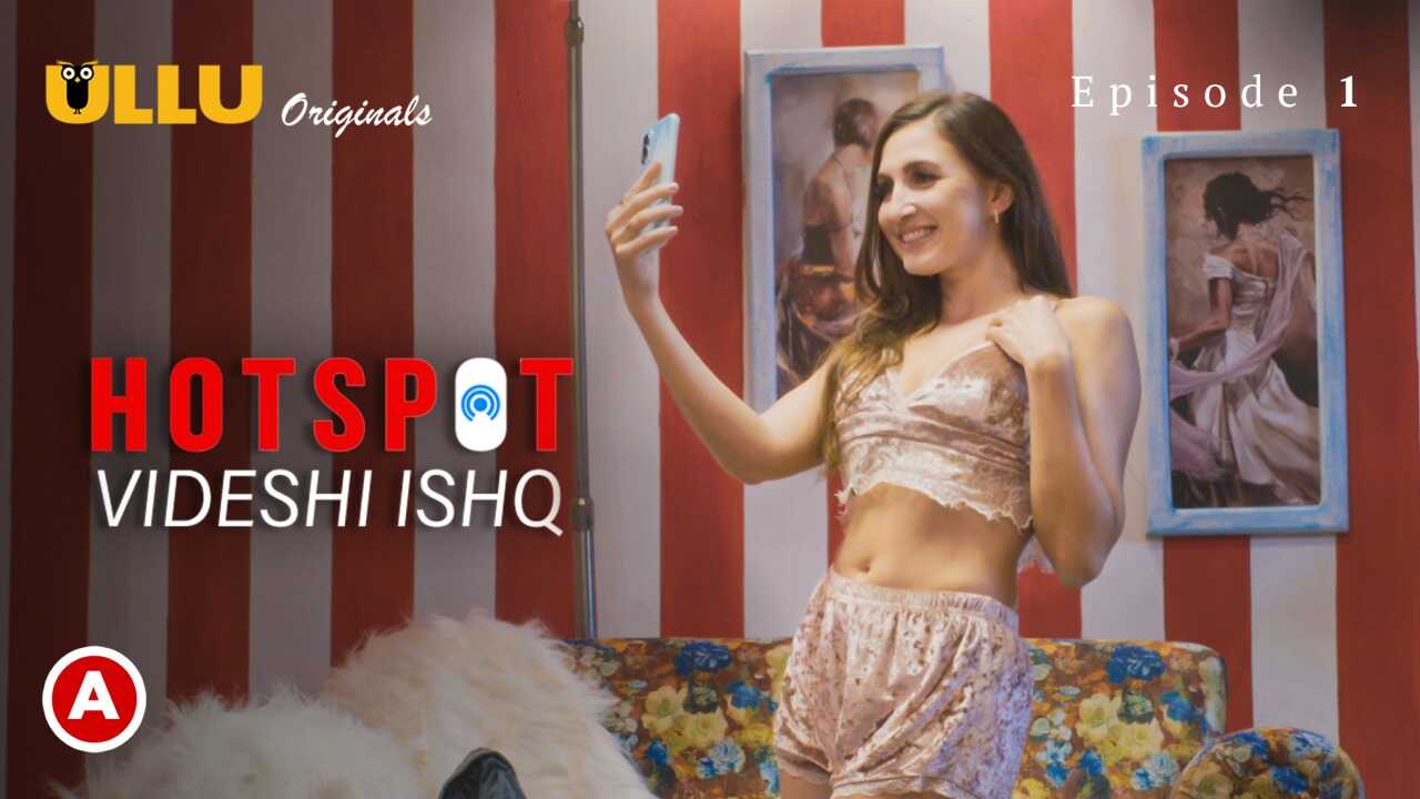 Hotspot Videshi Ishq Episode 1: Crot Gila Pasutri Muda Di Web Series Ayang Panas